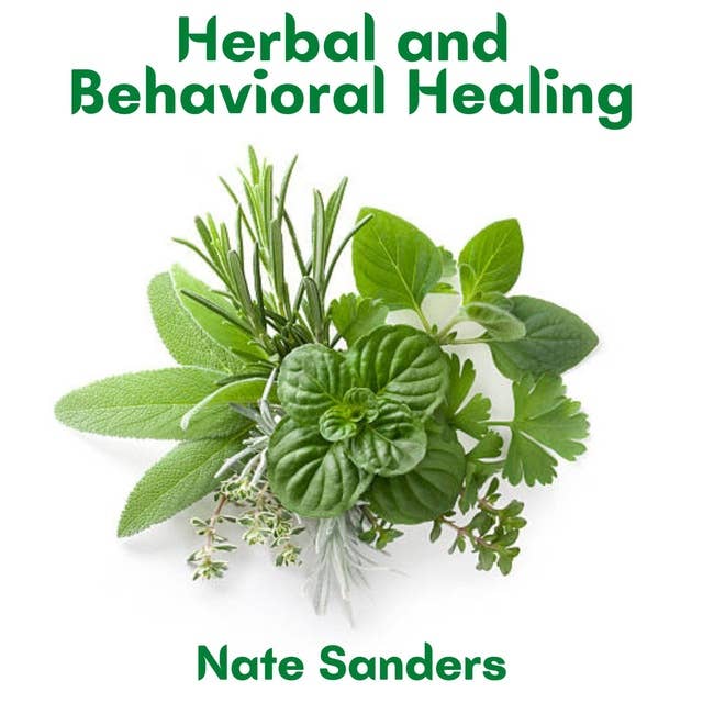 herbal and behavioral healing