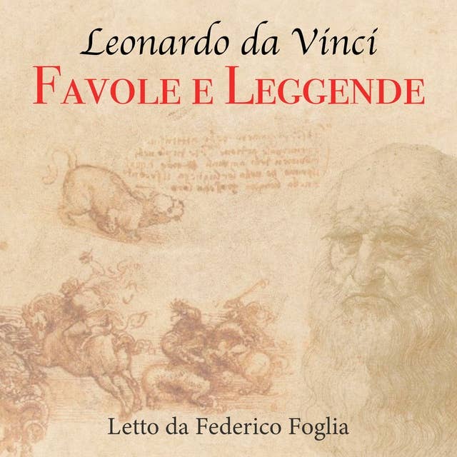Leonardo da Vinci: Favole e leggende