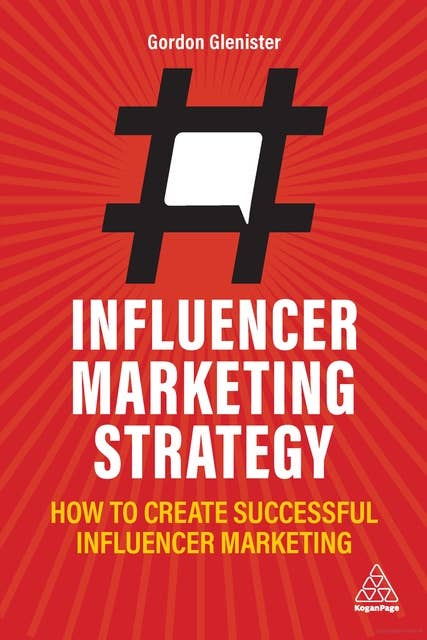 Influencer Marketing Strategy: How to Create Successful Influencer Marketing