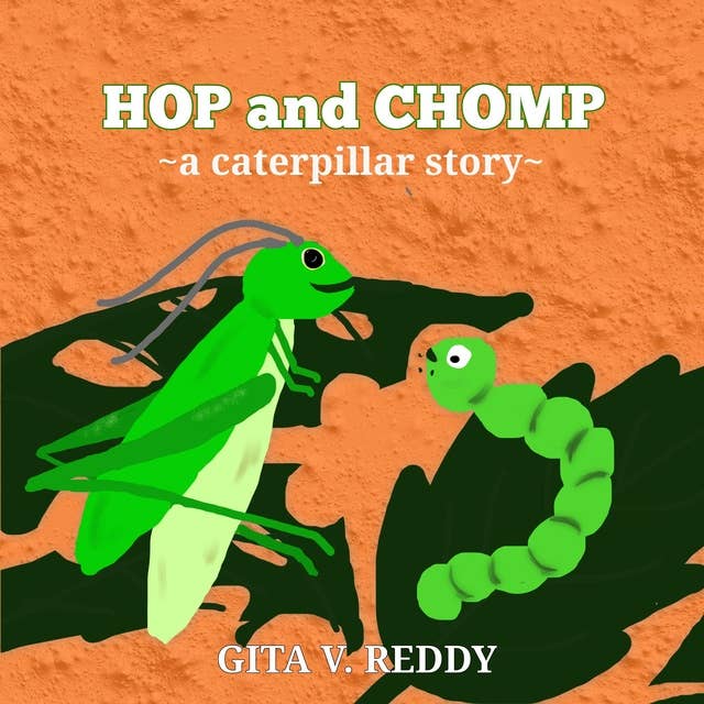 Hop and Chomp: A Caterpillar Story