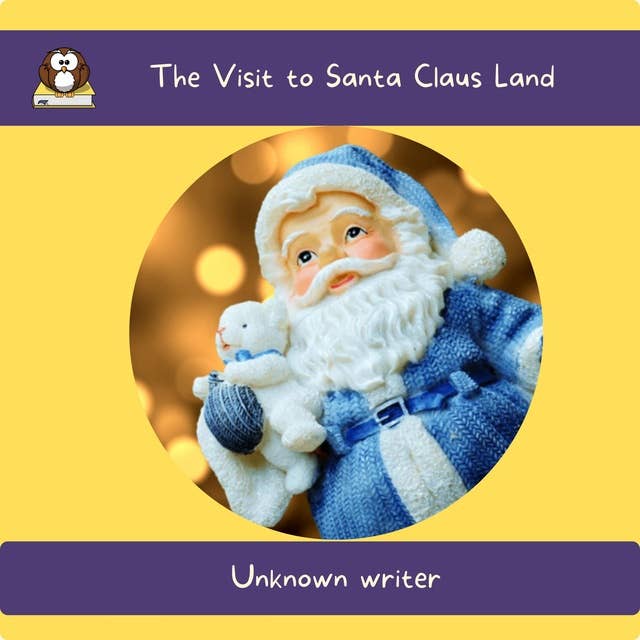 The Visit to Santa Claus Land