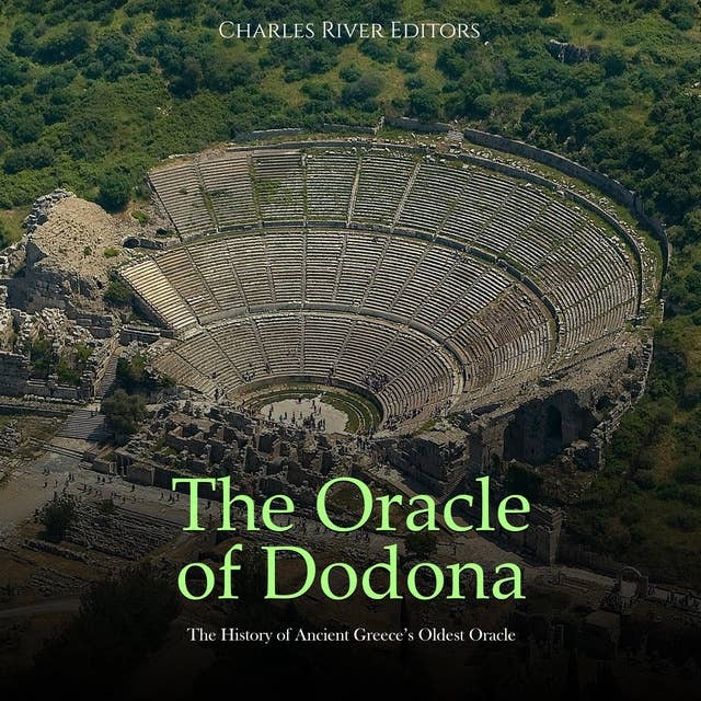 The Oracle of Dodona: The History of Ancient Greece’s Oldest Oracle