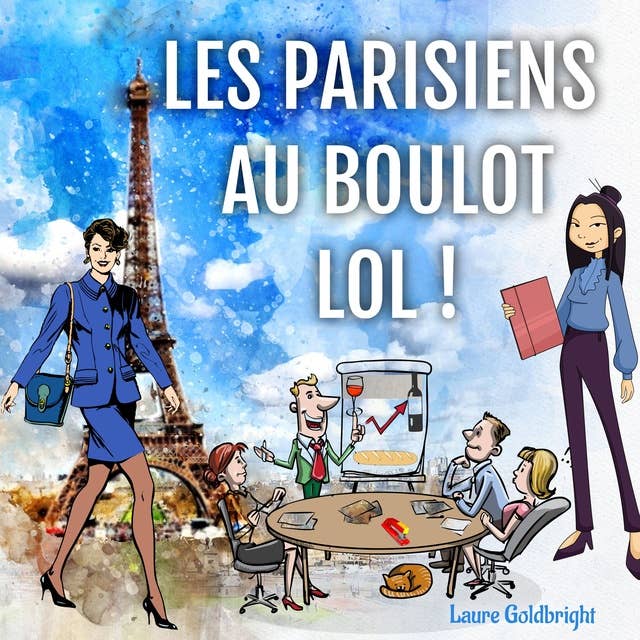 Les Parisiens Au Boulot, LOL !