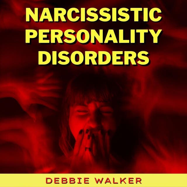 Narcissistic Personality Disorders: Healing from Codependent ...