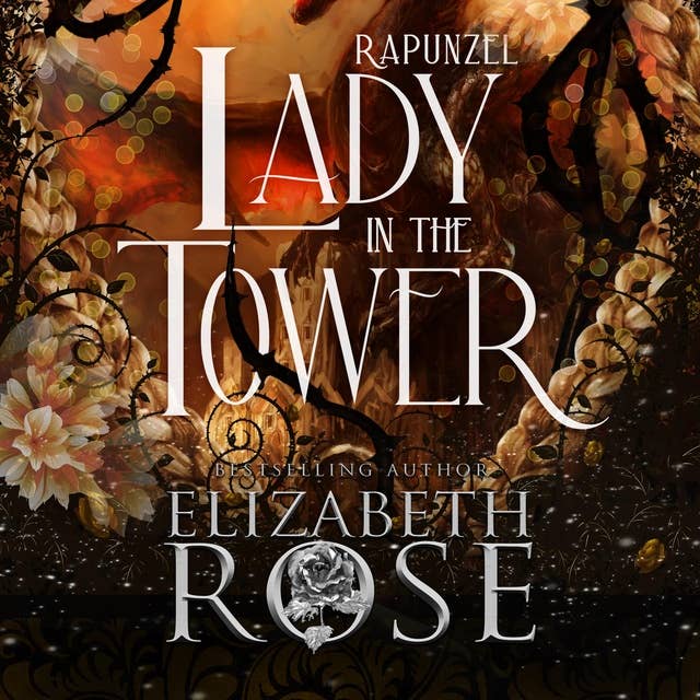 Lady in the Tower: A Retelling of Rapunzel