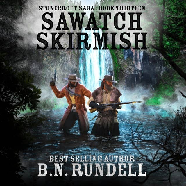 Sawatch Skirmish (Stonecroft Saga Book 13): A Historical Western Novel