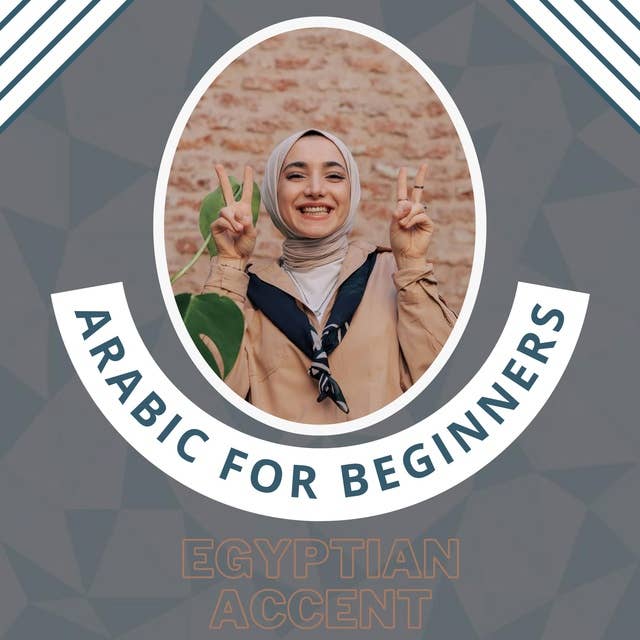 Arabic for Beginners level 1: Learn Grammar,Pronunciation ,Vocabulary, and how to make a conversation in only one audiobook