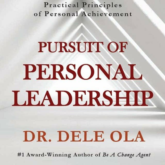 Pursuit of Personal Leadership: Practical Principles of Personal Achievement