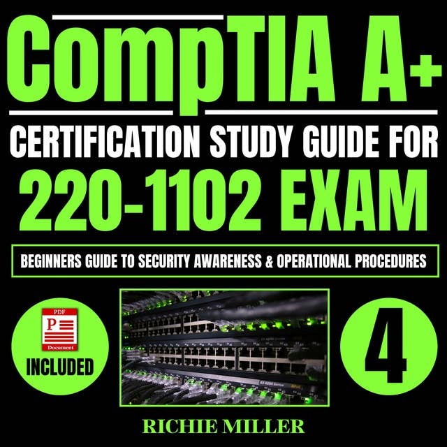CompTIA A+ Certification Study Guide for 220-1102 Exam: Beginners guide to Security Awareness & Operational Procedures