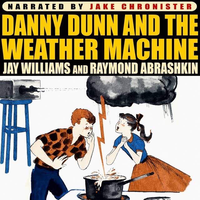 Danny Dunn and the Weather Machine