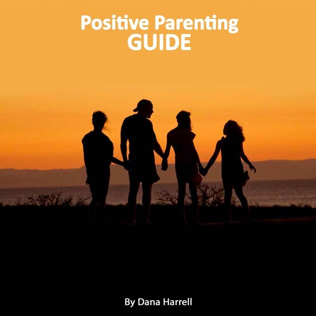 Positive Parenting Guide