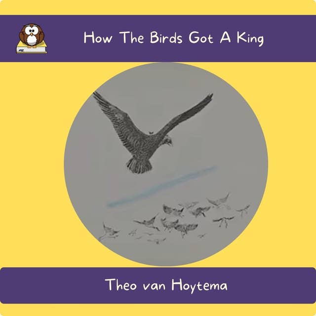 How The Birds Got A King