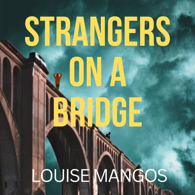 Strangers on a Bridge: Gripping psychological suspense