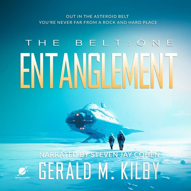 ENTANGLEMENT: The Belt: Book One
