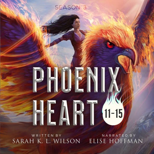 Phoenix Heart: Episodes 11-15