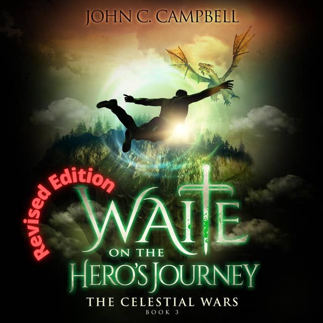 Waite on the Hero's Journey Revised Edition: A Modern Supernatural Fantasy Thriller