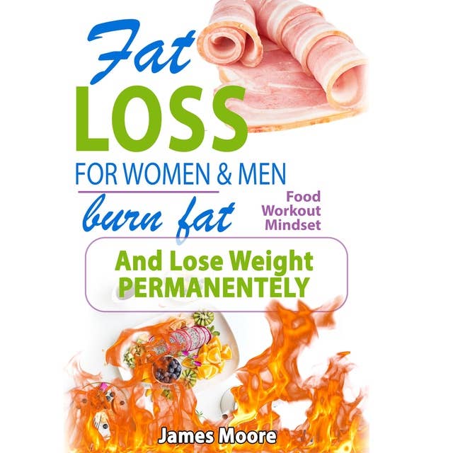 Fat Loss For Women And Men: Burn Fat and Lose Weight Permanentely