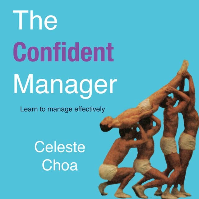 The Confident Manager: Learn to Manage Effectively