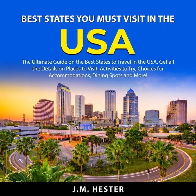 Best States You Must Visit in the USA