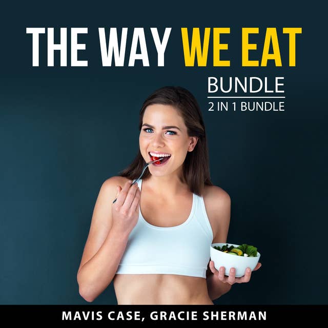 The Way We Eat Bundle, 2 in 1 Bundle