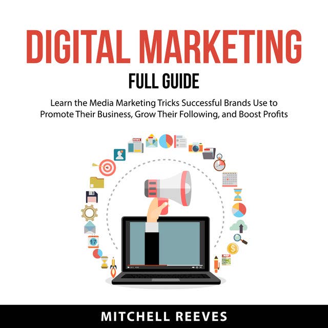 Digital Marketing Full Guide