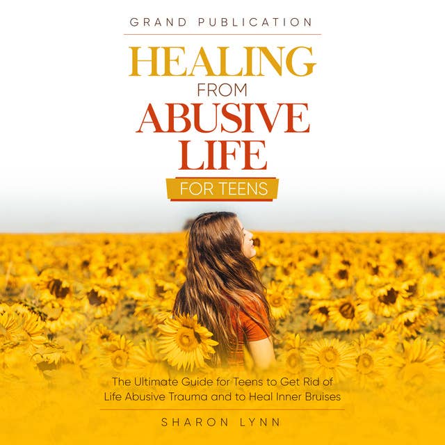 Healing from Abusive Life for Teens