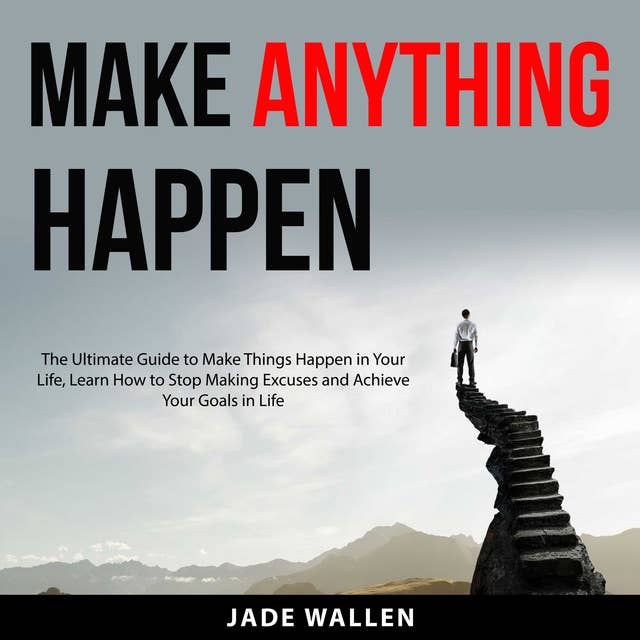 Make Anything Happen