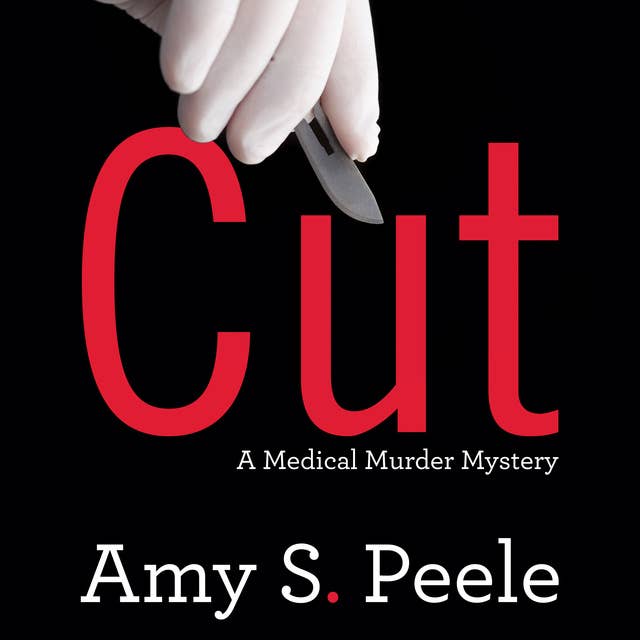 Cut: A Medical Murder Mystery
