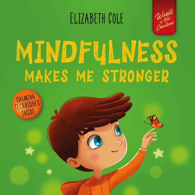 Mindfulness Makes Me Stronger by Elizabeth Cole