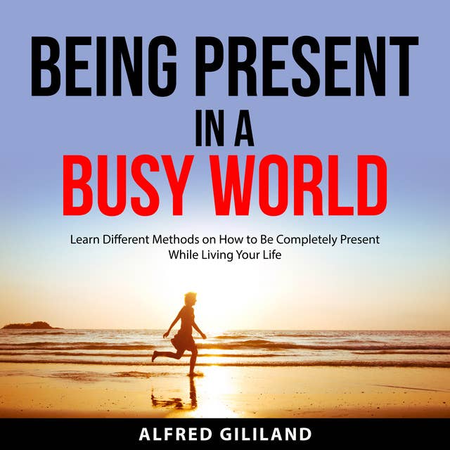 Being Present in a Busy World