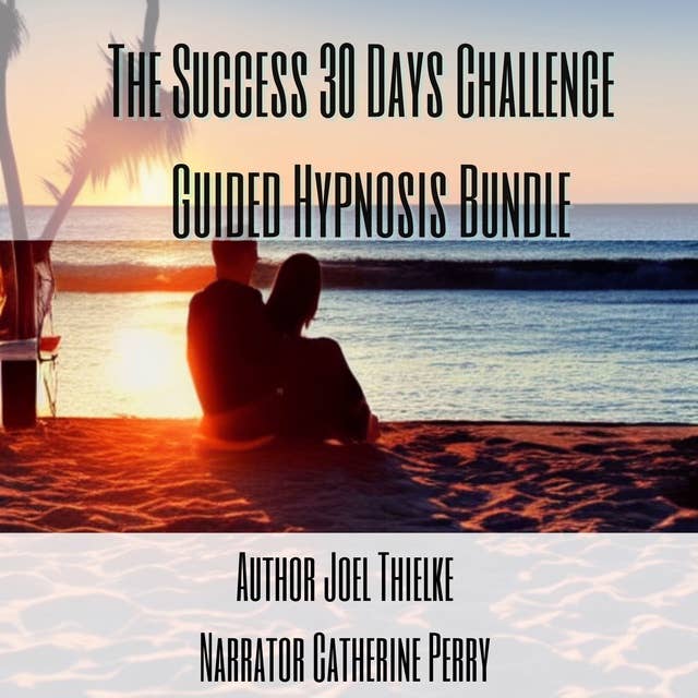 The Success 30 Days Challenge Guided Hypnosis Bundle