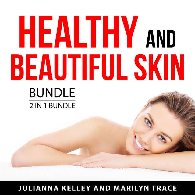 Healthy and Beautiful Skin Bundle, 2 in 1 Bundle