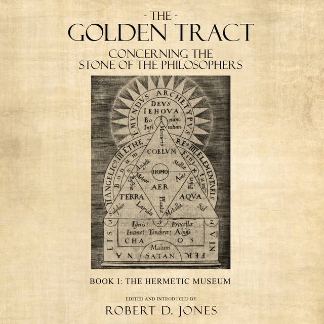 The Golden Tract: Concerning the Stone of the Philosophers