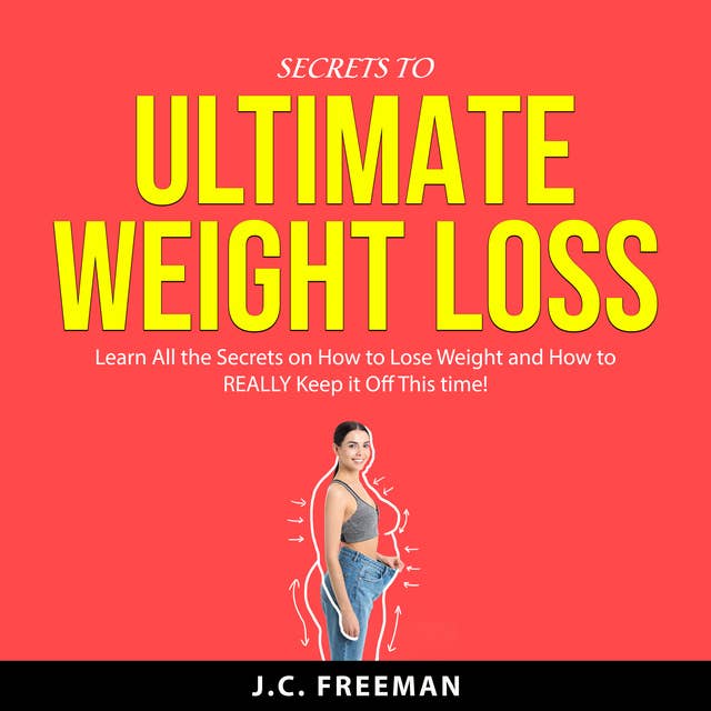 Cover for Secrets to Ultimate Weight Loss