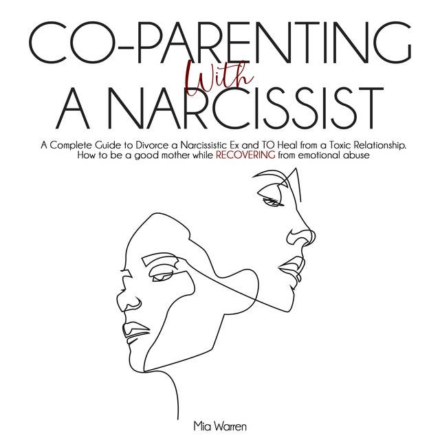 Co-parenting with a Narcissist
