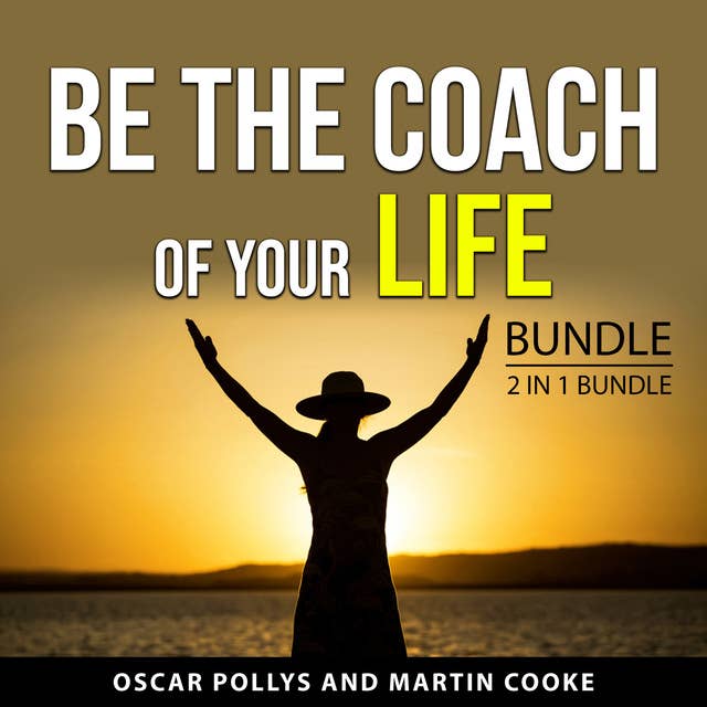Be the Coach of Your Life Bundle, 2 in 1 Bundle