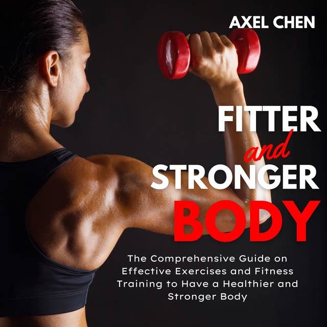 Fitter and Stronger Body