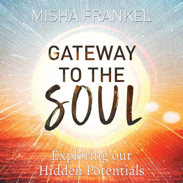 Gateway to the Soul