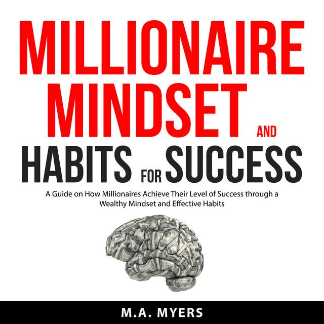 Millionaire Mindset and Habits for Success