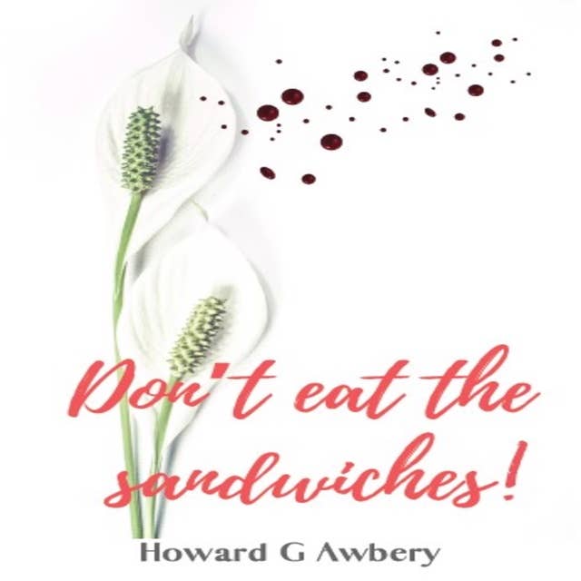 Don't Eat the Sandwiches!
