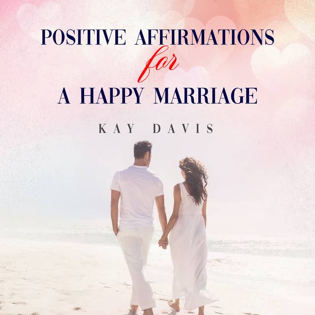 Positive Affirmations For A Happy Marriage