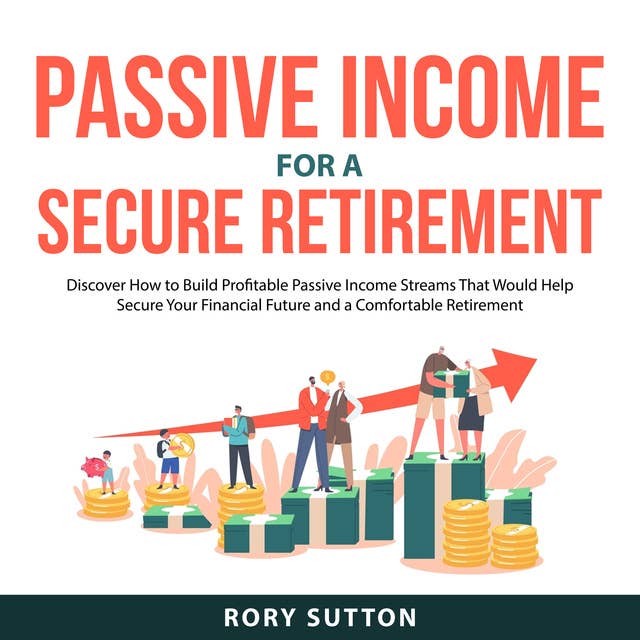Passive Income for a Secure Retirement