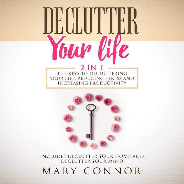 Declutter Your Life: 2 In 1