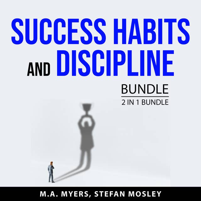 Success Habits and Discipline Bundle, 2 in 1 Bundle