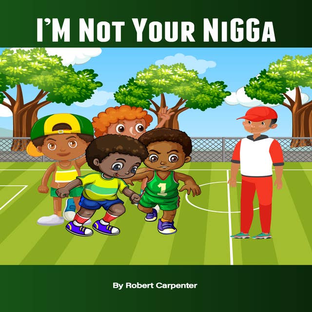 Im Not Your Nigga