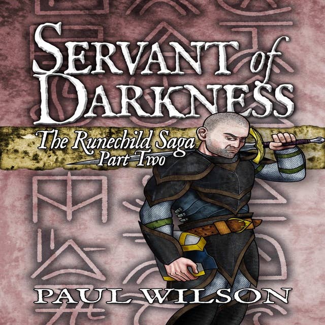 The Runechild Saga: Part 2 - Servant of Darkness