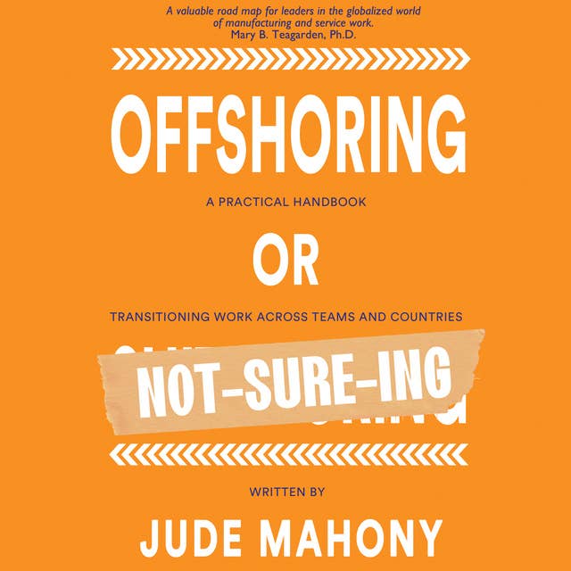 Offshoring or Not-Sure-ing
