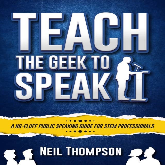 Teach the Geek to Speak