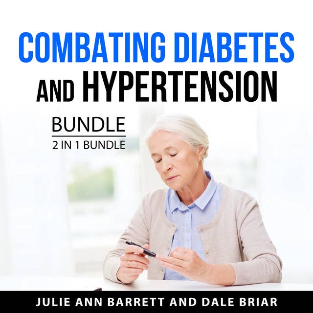 Combating Diabetes and Hypertension Bundle, 2 in 1 Bundle