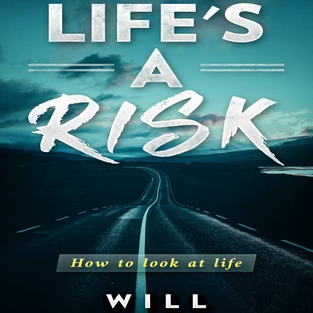 Life's a Risk